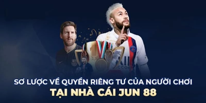 Cam Kết Của Jun88 Về Bảo Mật Thông Tin Người Chơi 