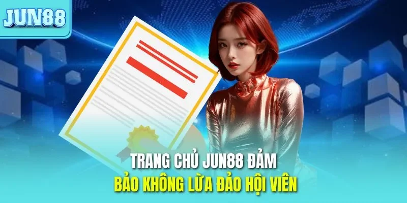 Trang chủ 43 Trang chủ JUN88 đảm bảo không lừa đảo hội viên